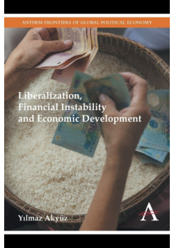 Liberalization, Financial Instability and Economic Development