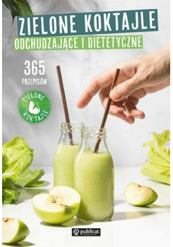 Zielone Koktajle odchudzające i dietetyczne