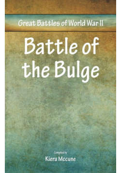 Great Battles of World War Two - Battle of the Bulge