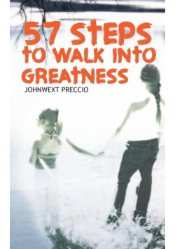 57 Steps To Walk Into Greatness