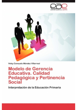 Modelo de Gerencia Educativa. Calidad Pedagógica y Pertinencia Social