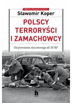 Polscy terroryści i zamachowcy