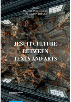 Jesuit culture between texts and arts