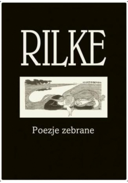 Rilke Poezje zebrane