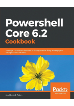 Powershell Core 6.2 Cookbook