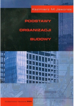 Podstawy organizacji budowy