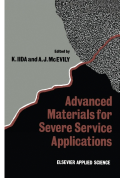 Advanced Materials for Severe Service Applications