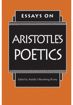 Essays on Aristotle's Poetics