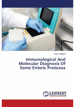Immunological And Molecular Diagnosis Of Some Enteric Protozoa