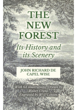 The New Forest - Its History and its Scenery