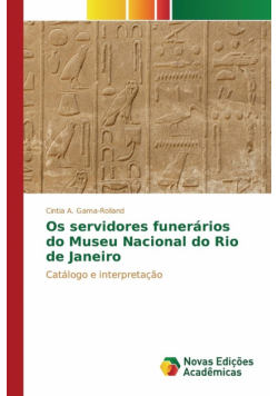 Os servidores funerários do Museu Nacional do Rio de Janeiro