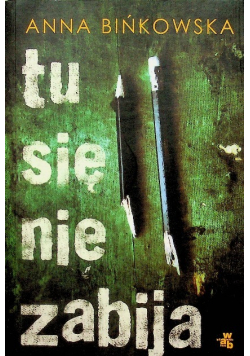 Tu się nie zabija