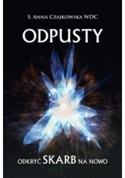 Odpusty. Odkryć skarb na nowo