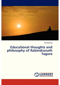 Educational Thoughts and Philosophy of Rabindranath Tagore