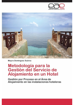 Metodologia Para La Gestion del Servicio de Alojamiento En Un Hotel