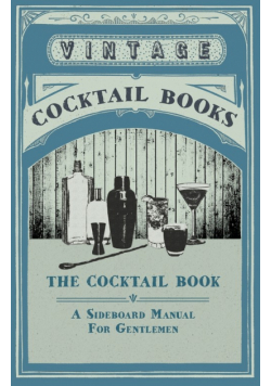 The Cocktail Book - A Sideboard Manual for Gentlemen