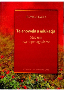 Telenowela a edukacja Studium psychopedagogiczne