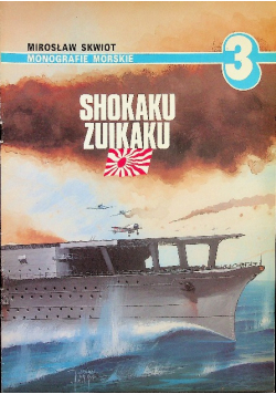Monografie lotnicze nr 3 Shokaku Zuikaku