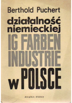 Działalność niemieckiej ig farbenindustrie w Polsce
