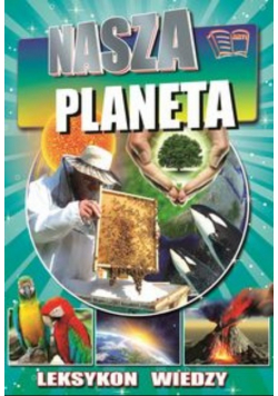 Leksykon wiedzy Nasza planeta
