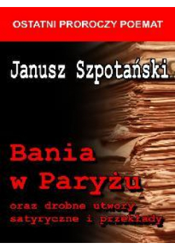 Bania w Paryżu oraz drobne utwory satyryczne...