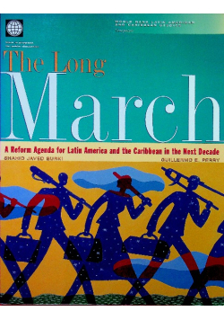 The Long March A Reform Agenda for Latin America and the Caribbean in the Next Decade