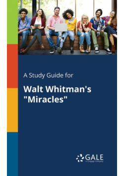 A Study Guide for Walt Whitman's "Miracles"