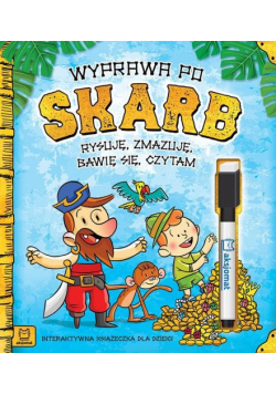 Wyprawa po skarb. Rysuję, zmazuję, bawię się, czytam.