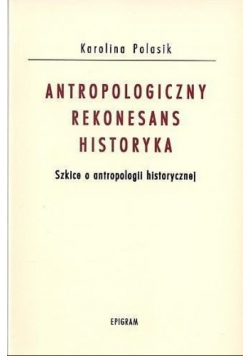 Antropologiczny Rekonesans Historyka