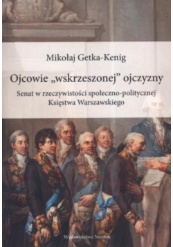 Ojcowie wskrzeszonej ojczyzny