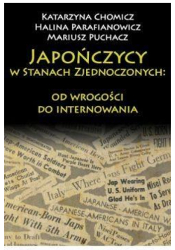 Japończycy w Stanach Zjednoczonych: od wrogości...