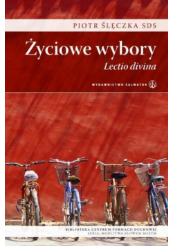 Życiowe wybory. Lectio divina