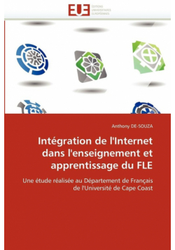 Intégration de l''internet dans l''enseignement et apprentissage du fle