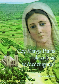 Czy Maryja Panna ukazuje się w Medziugorju