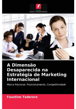 A Dimensão Desaparecida na Estratégia de Marketing Internacional