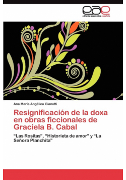 Resignificación de la doxa en obras ficcionales de Graciela B. Cabal