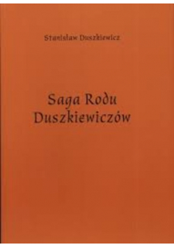 Saga rodu Duszkiewiczów zwanych Duszanami