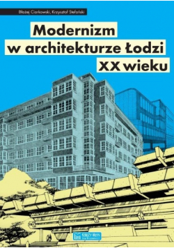 Modernizm w architekturze Łodzi XX wieku Nowa