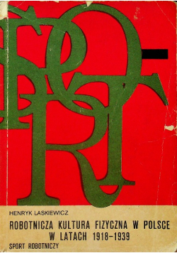 Robotnicza kultura fizyczna w Polsce w latach 1918 - 1939