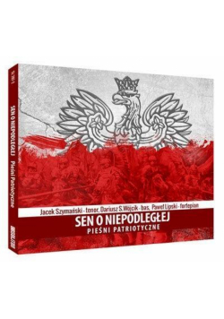 Sen o niepodległej: Pieśni patriotyczne SOLITON