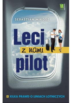 Leci z nami pilot Kilka prawd o liniach lotniczych