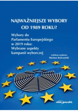 Najważniejsze wybory od 1989 roku?