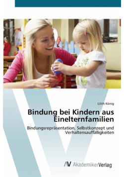 Bindung bei Kindern aus Einelternfamilien
