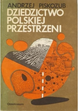 Dziedzictwo polskiej przestrzeni