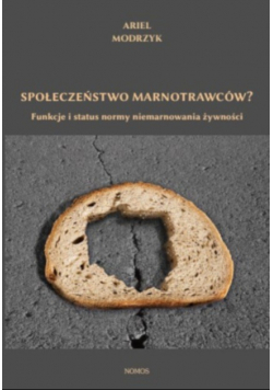 Społeczeństwo marnotrawców?