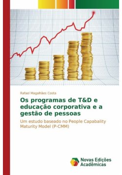 Os programas de T&D e educação corporativa e a gestão de pessoas