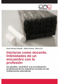 Iniciarse como docente. Intimidades de un encuentro con la profesión