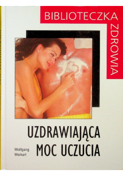 Uzdrawiająca moc uczucia