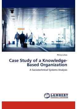 Case Study of a Knowledge-Based Organization