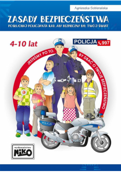 Zasady bezpieczeństwa - posłuchaj policjanta..